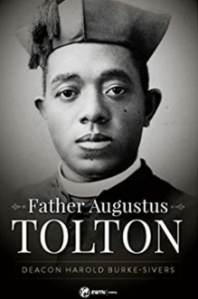 book cover "Father Augustus Tolton" by Deacon Harold Burke-Sivers 